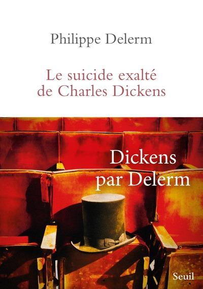 Front cover of Le Suicide exalté de Charles Dickens