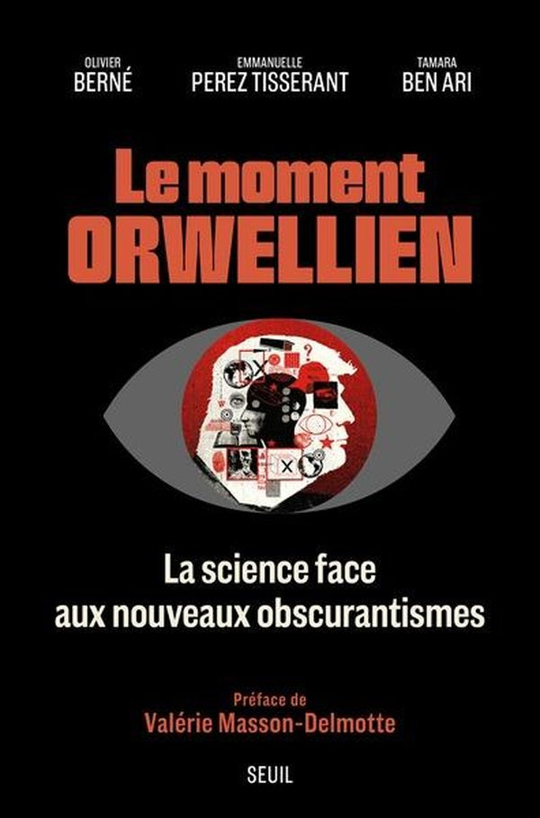 Front cover of Le moment orwellien : La science face aux nouveaux obscurantismes