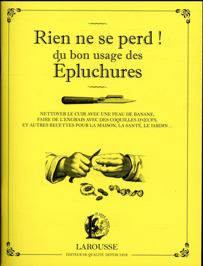 Front cover of Rien ne se perd ! du bon usage des épluchures