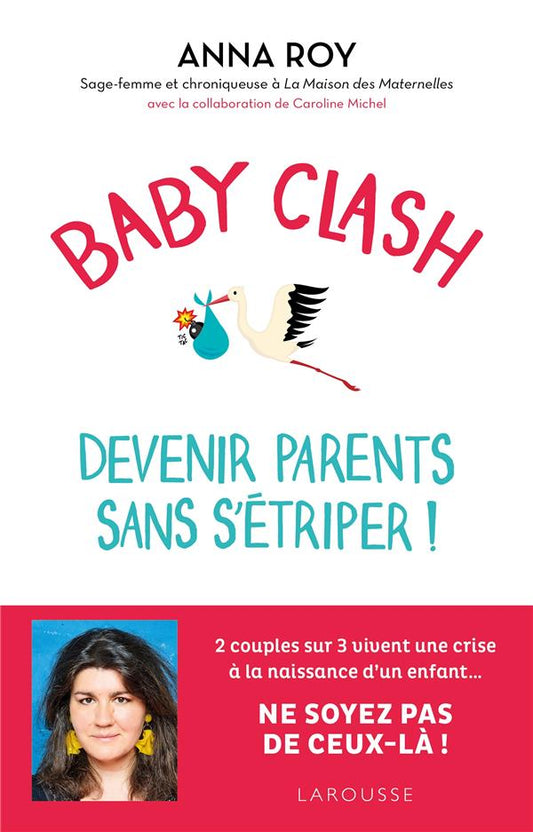 Front cover of Baby clash, devenir parents sans s'étriper !