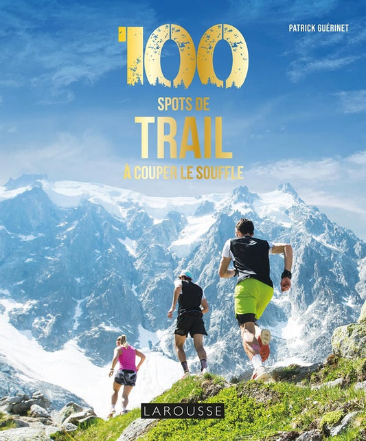Front cover of 100 spots de trails à couper le souffle