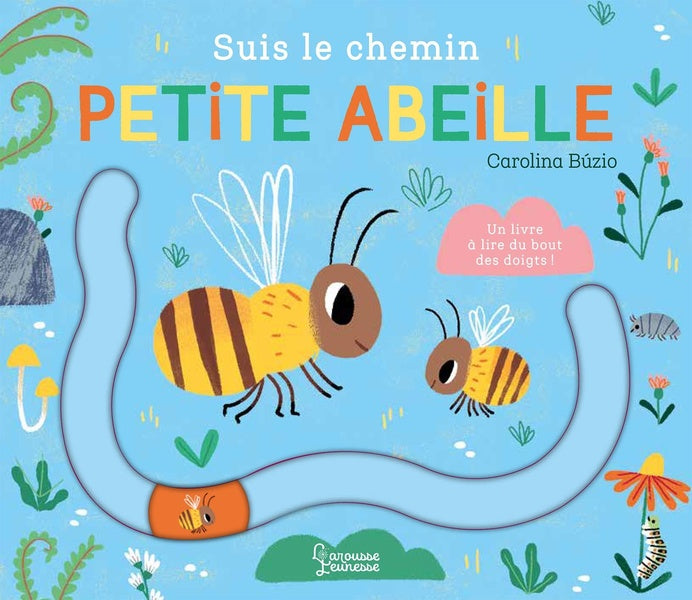 Front cover of Suis le chemin : Petite abeille
