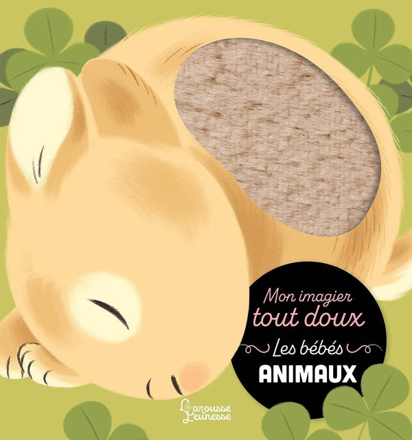 Front cover of Mon imagier tout doux : Les bébés animaux