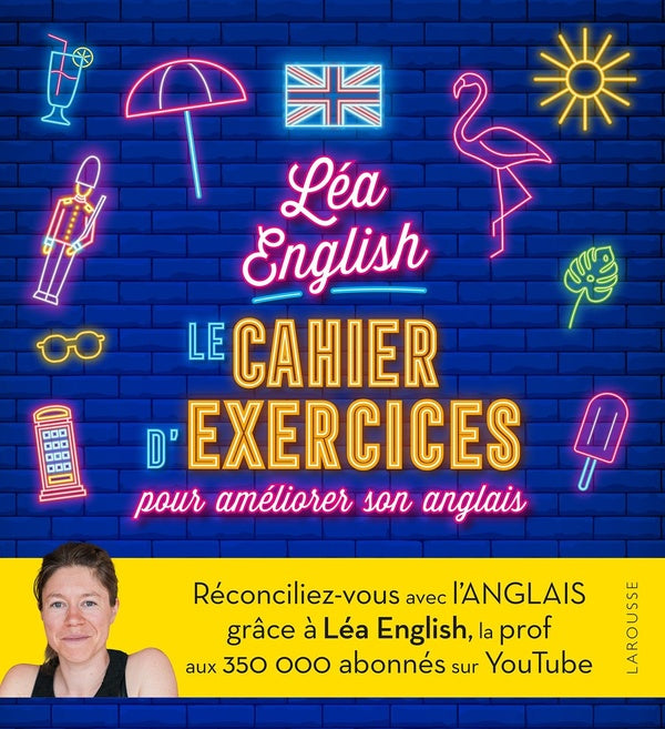 Front cover of Léa English : Le cahier d'exercices pour améliorer son anglais
