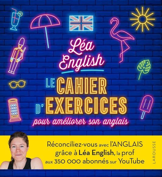 Front cover of Léa English : Le cahier d'exercices pour améliorer son anglais