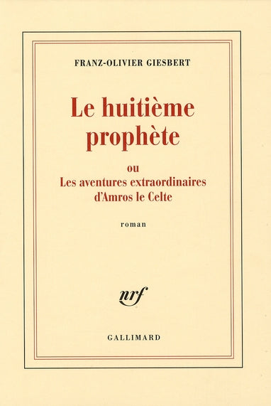 Front cover of Le huitième prophète ou les aventures extraordinaires d'Amros le celte