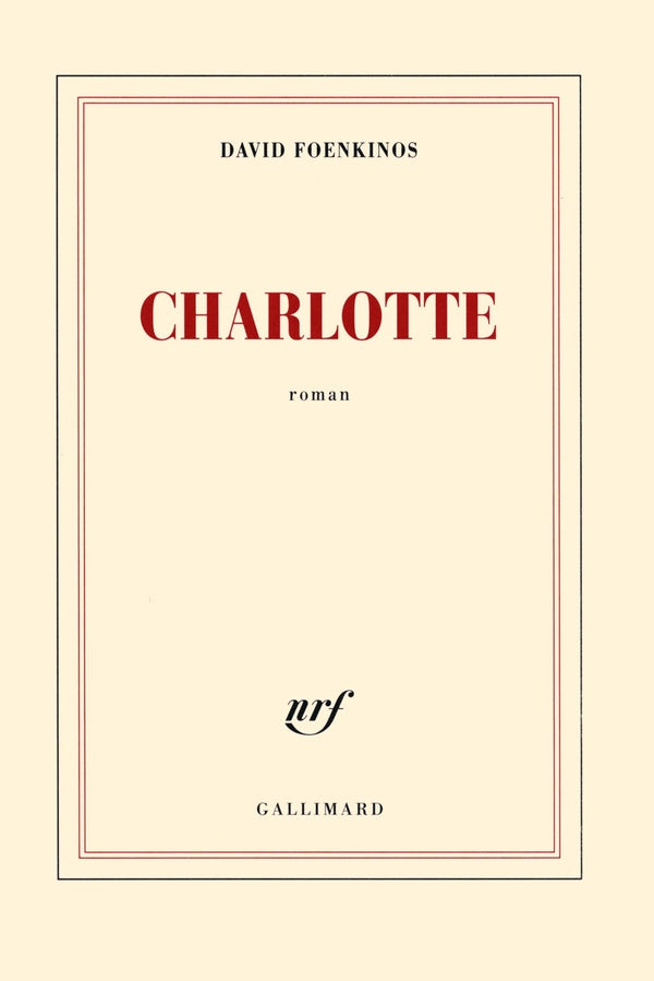 Front cover of Charlotte                     (Prix Renaudot 2014 ; Prix Goncourt des lycéens 2014)
