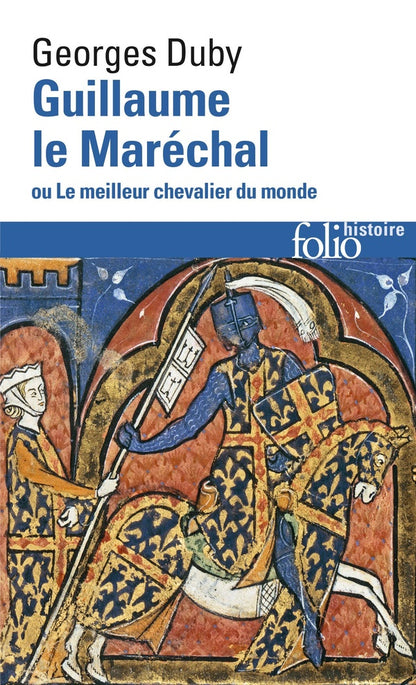 Front cover of Guillaume le Maréchal ou le meilleur chevalier du monde