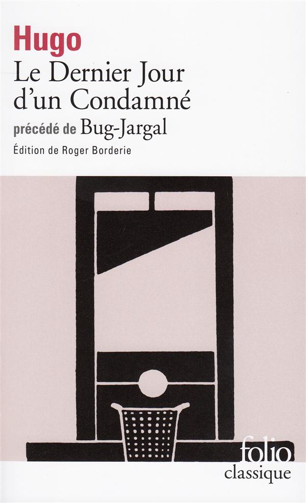 Front cover of Le dernier jour d'un condamné ; Bug-Jargal                     (édition Roger Borderie)