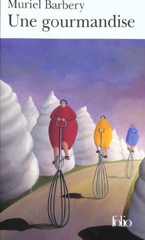 Front cover of Une gourmandise                     (PRIX DU MEILLEUR LIVRE DE LITTERATURE GOURMANDE 2000)