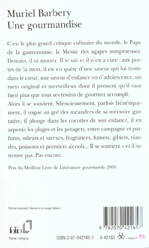 Back cover of Une gourmandise                     (PRIX DU MEILLEUR LIVRE DE LITTERATURE GOURMANDE 2000)
