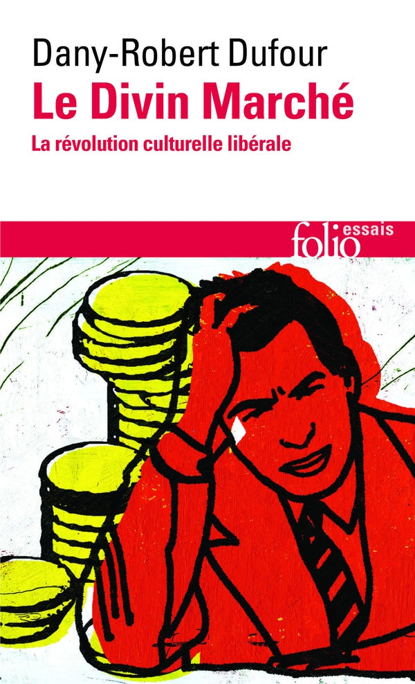 Front cover of Le divin marché ; la révolution culturelle libérale