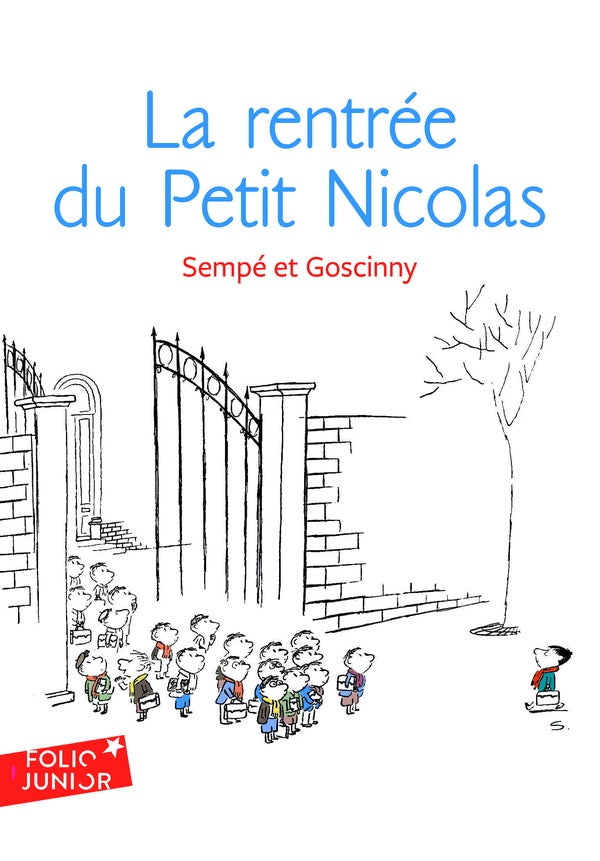 Front cover of Le petit Nicolas : les histoires inédites ; la rentrée du Petit Nicolas