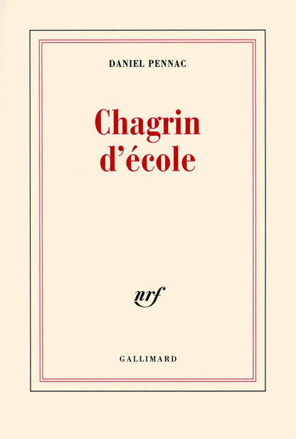 Front cover of Chagrin d'école                     (PRIX RENAUDOT 2007)