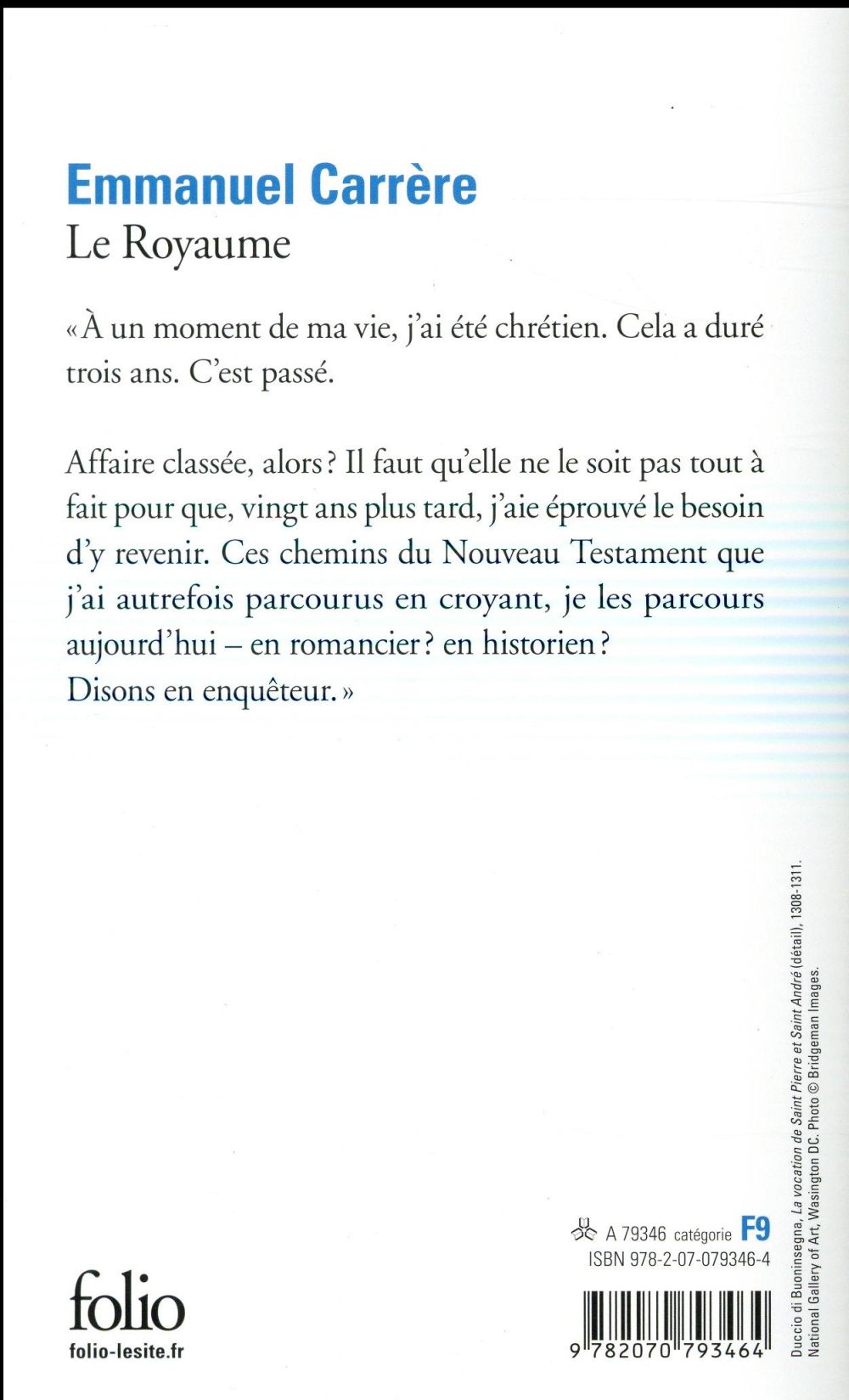 Back cover of Le royaume                     (prix littéraire Le Monde 2014 ; meilleur livre de l'année du magazine Lire 2014)