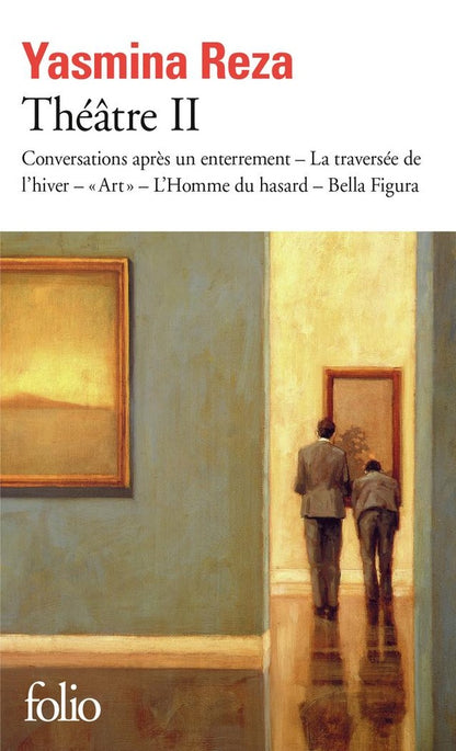 Front cover of Théâtre II : conversations après un enterrement, la traversée de l'hiver, "art",  l'homme du hasard, bella figura