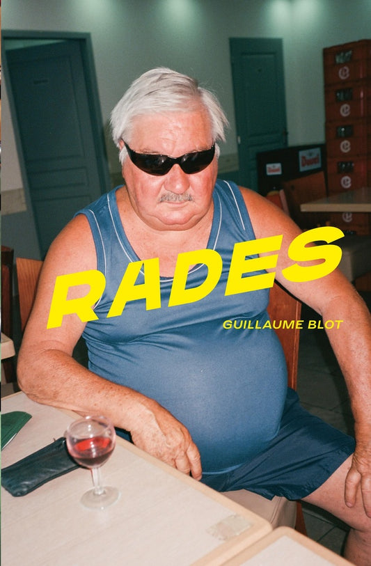 Front cover of Rades                     (préface Pierre Adrian et Phillibert Humm)
