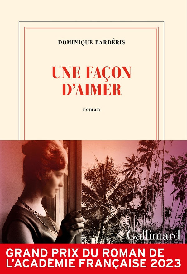 Front cover of Une façon d'aimer                     (Grand prix du roman de l'Académie française 2023)