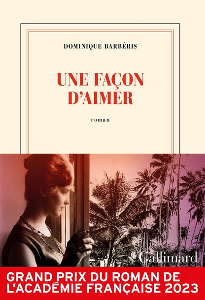 Front cover of Une façon d'aimer                     (Grand prix du roman de l'Académie française 2023)