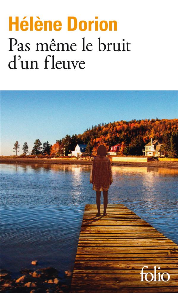 Front cover of Pas même le bruit d'un fleuve