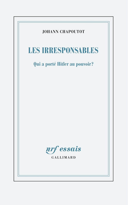 Front cover of Les Irresponsables : Qui a porté Hitler au pouvoir ?