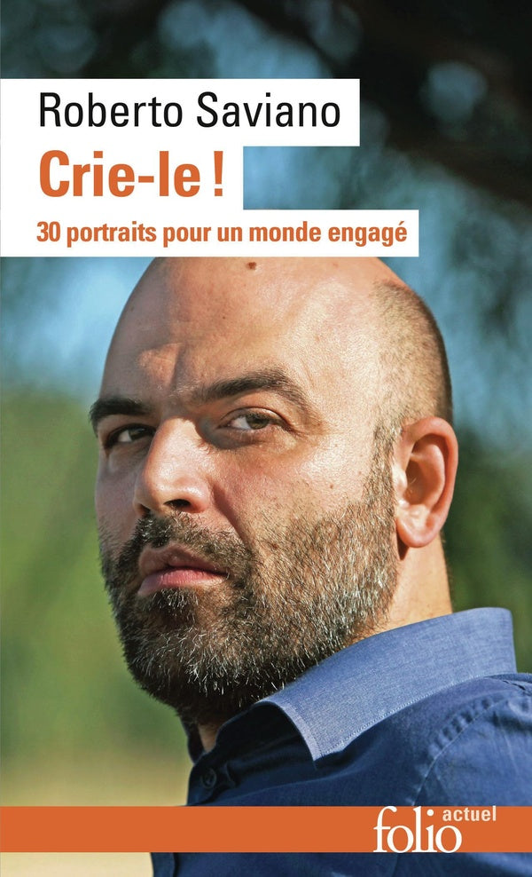 Front cover of Crie-le ! : 30 portraits pour un monde engagé