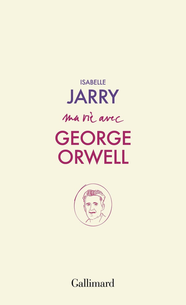 Front cover of Ma vie avec George Orwell