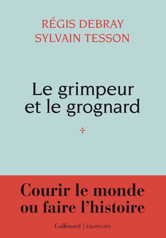 Front cover of Le grimpeur et le grognard