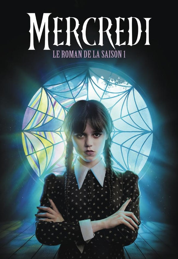 Front cover of Mercredi : Le roman de la saison 1