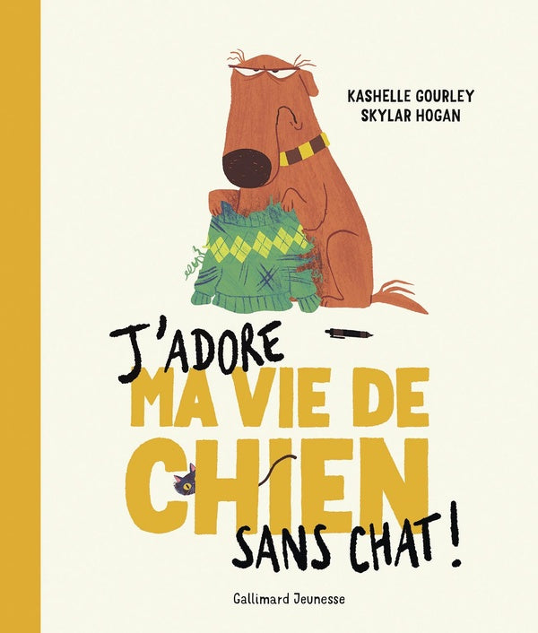Front cover of J'adore ma vie de chien sans chat !