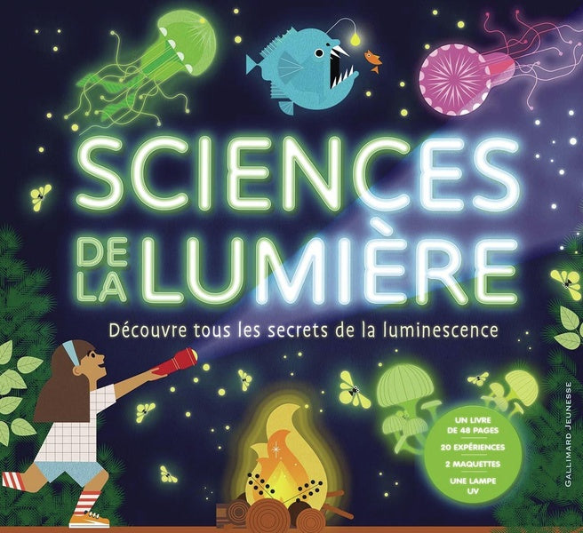 Front cover of Sciences de la lumière : Découvre tous les secrets de la luminescence