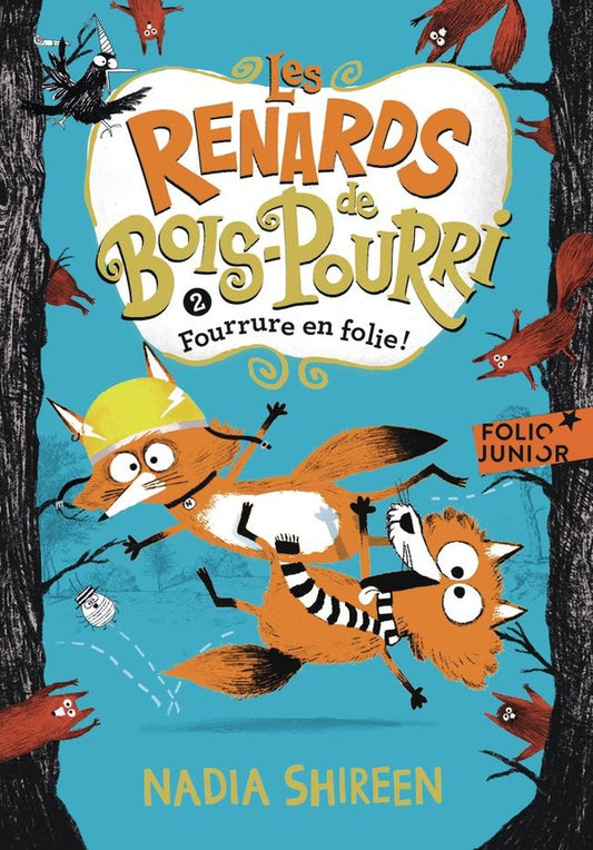 Front cover of Les renards de Bois-Pourri Tome 2 : Fourrure en folie ! (édition 2017)