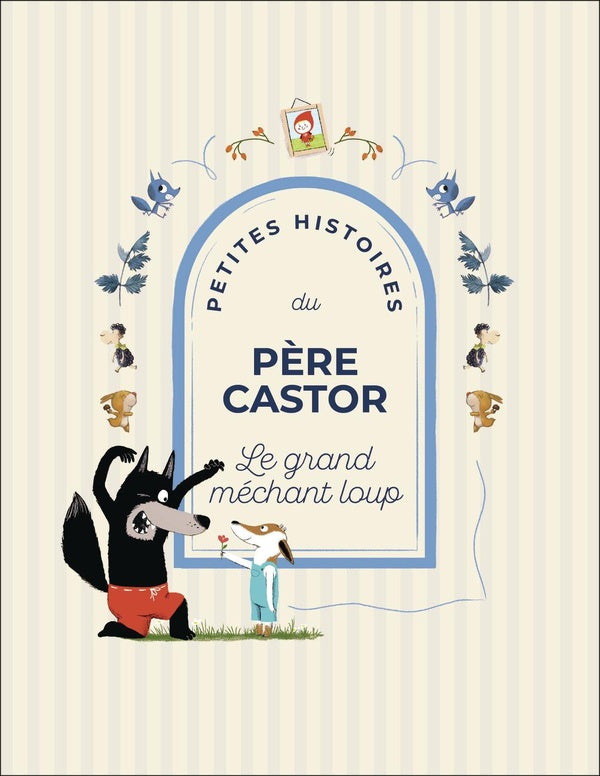 Front cover of Petites Histoires du Père Castor - Le grand méchant loup