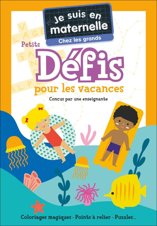 Front cover of Je suis en maternelle : Je suis en maternelle : Chez les grands : Petits défis pour les vacances