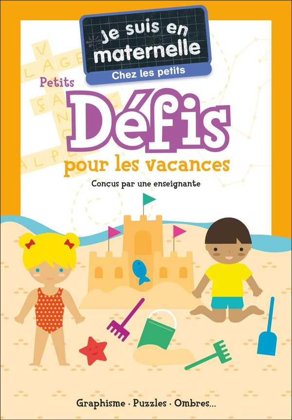 Front cover of Je suis en maternelle : Je suis en maternelle : Chez les petits : Petits défis pour les vacances