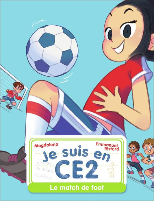 Front cover of Je suis en CE2 Tome 8 : le match de foot