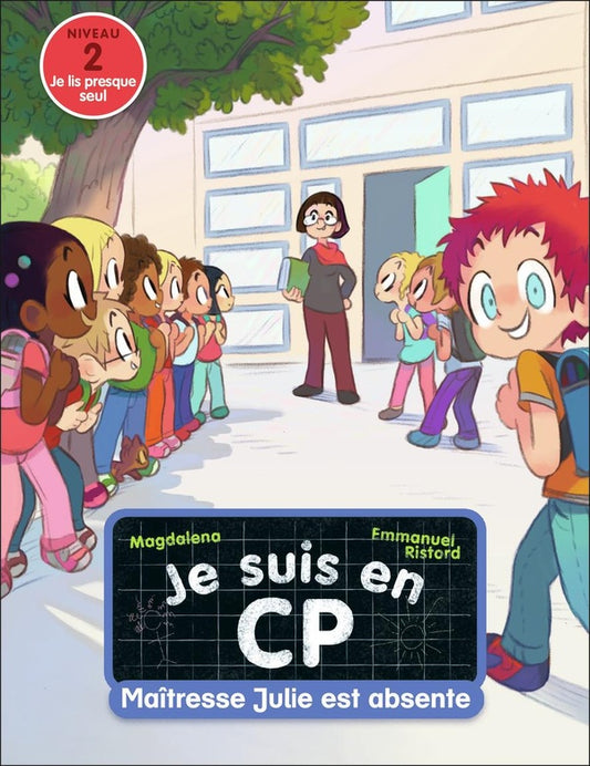 Front cover of Je suis en CP Tome 4 : maîtresse Julie est absente