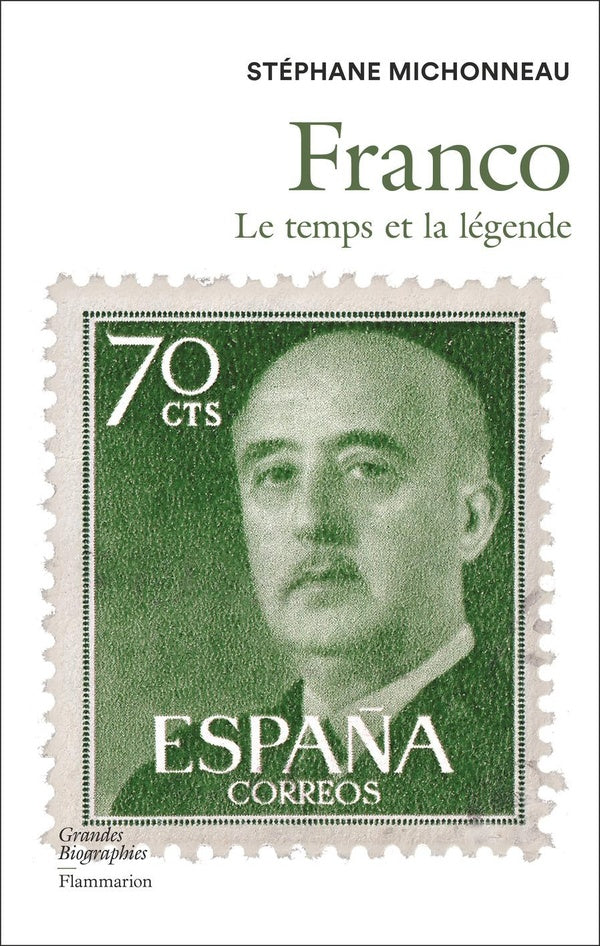 Front cover of Franco : Le temps et la légende