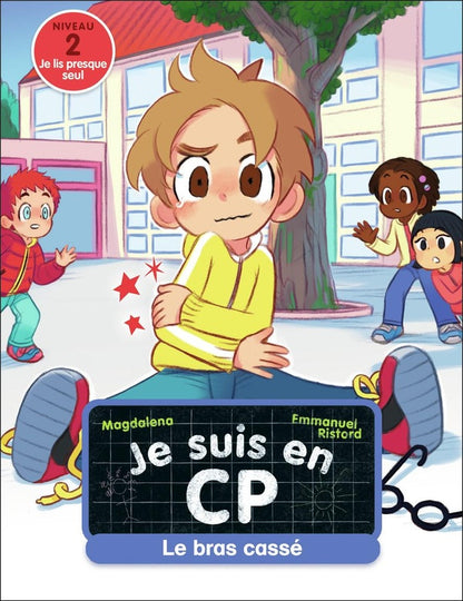 Front cover of Je suis en CP : le bras cassé