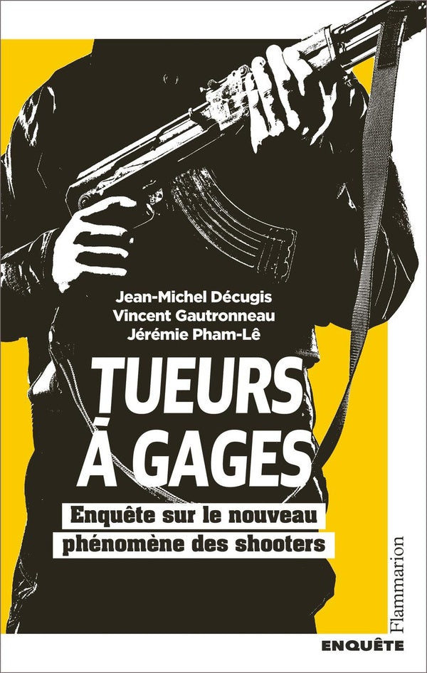 Front cover of Tueurs à gages : enquête sur le nouveau phénomène des shooters