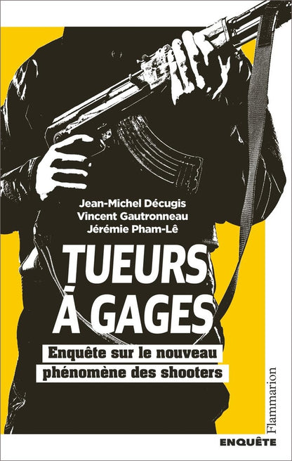 Front cover of Tueurs à gages : enquête sur le nouveau phénomène des shooters