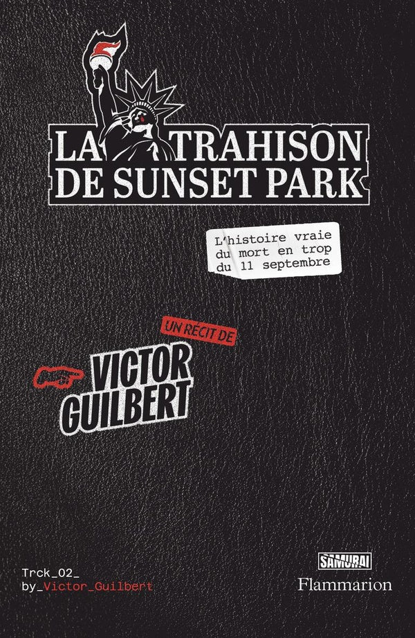 Front cover of La Trahison de Sunset Park : L'histoire vraie du mort en trop du 11 septembre