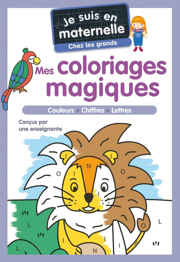 Front cover of Je suis en maternelle : Mes coloriages magiques : Couleurs, chiffres, lettres