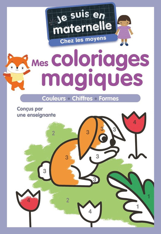 Front cover of Je suis en maternelle : Mes coloriages magiques : Couleurs, chiffres, formes