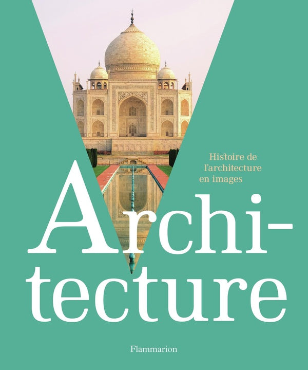 Front cover of Architecture : Histoire de l'architecture en images