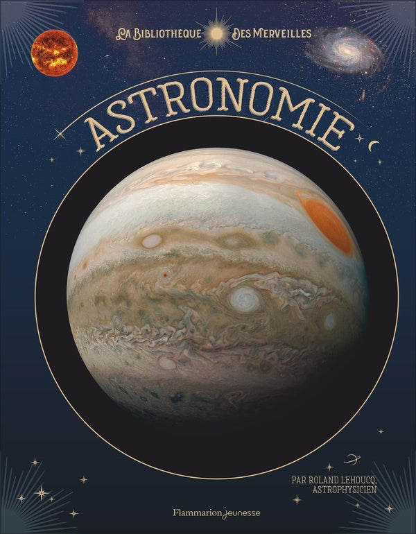 Front cover of Bibliothèque des merveilles : L'astronomie