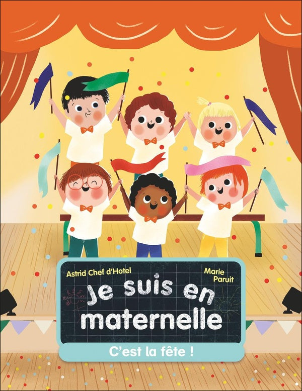 Front cover of Je suis en maternelle Tome 6 : C'est la fête !