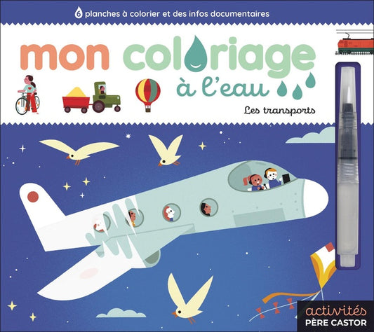 Front cover of Mon coloriage à l'eau - Les transports : 6 planches à colorier et des infos documentaires