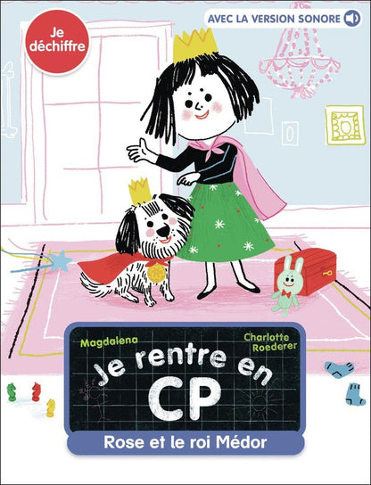 Front cover of Je suis en CP : Rose et le roi Médor