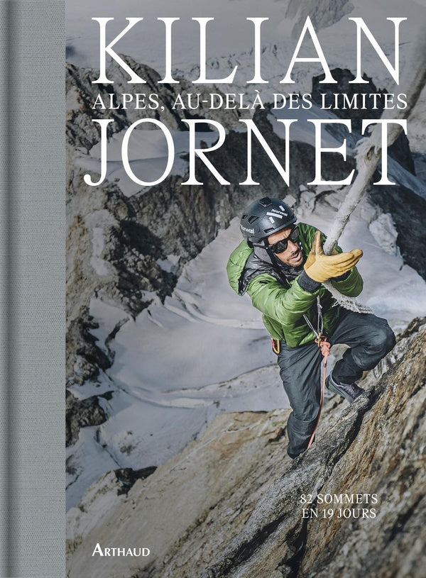 Front cover of Alpes, au-delà des limites : 82 sommets en 19 jours